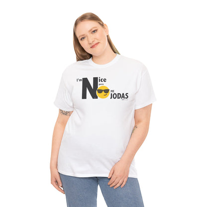 I'm Nice NO JODAS Unisex Heavy Cotton Tee