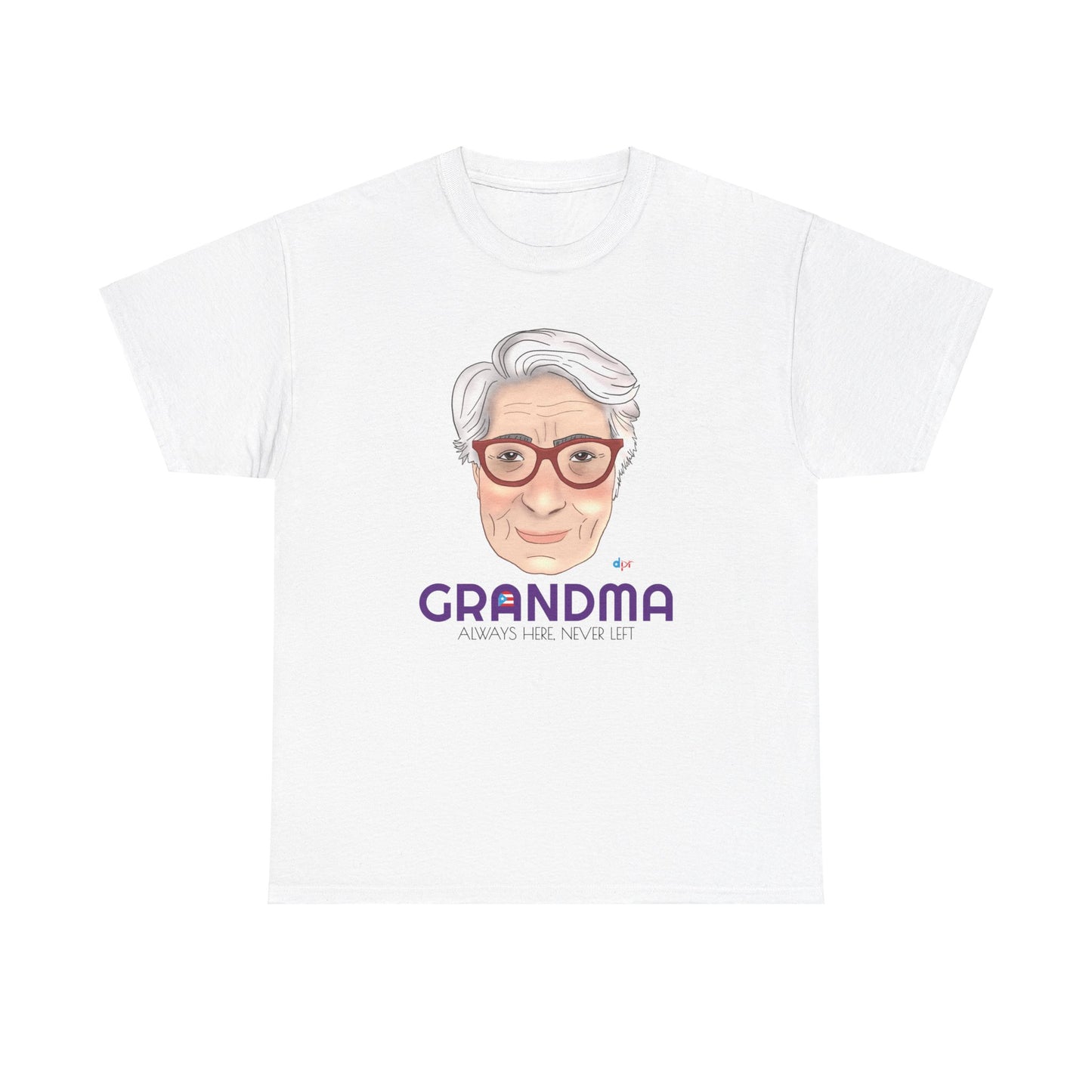 Abuela Boricua Always Here Never Left Heavy Cotton Tee