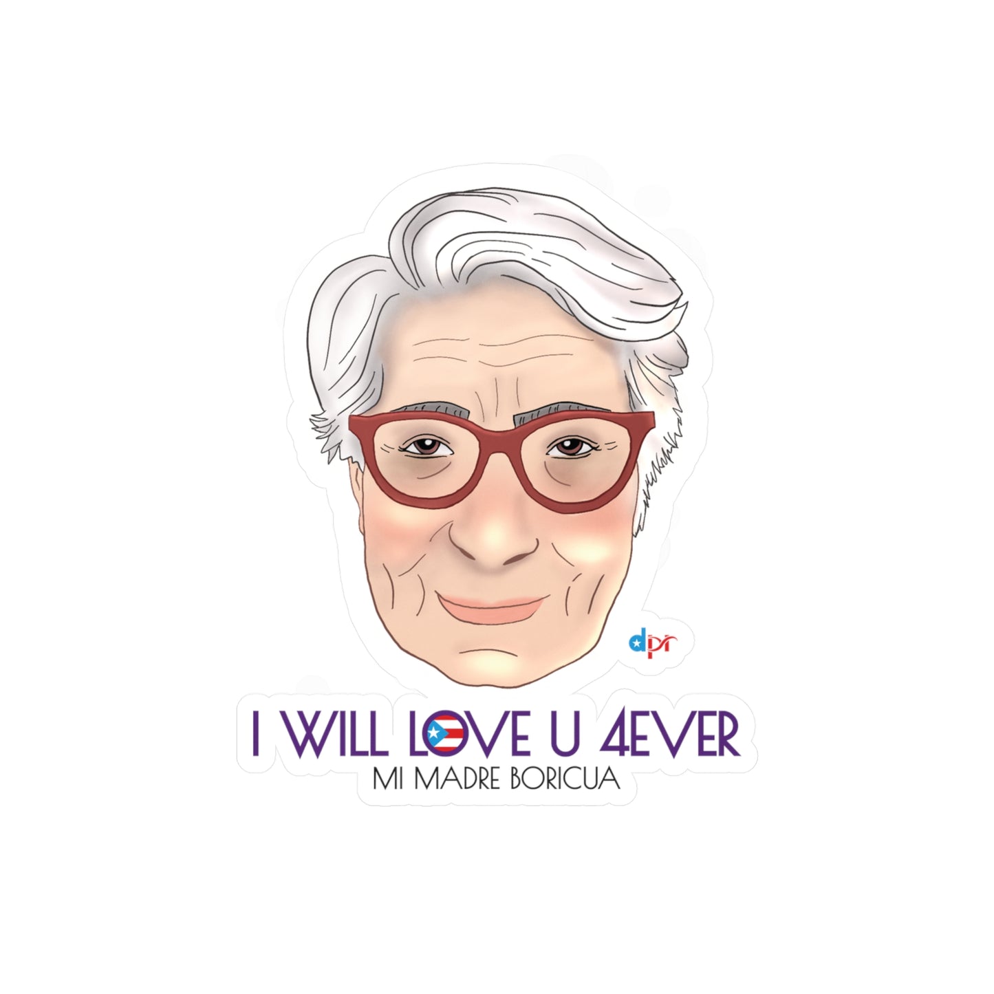 I Will Love You Forever Mamá Boricua Kiss-Cut Vinyl Decals