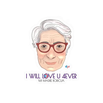 I Will Love You Forever Mamá Boricua Kiss-Cut Vinyl Decals