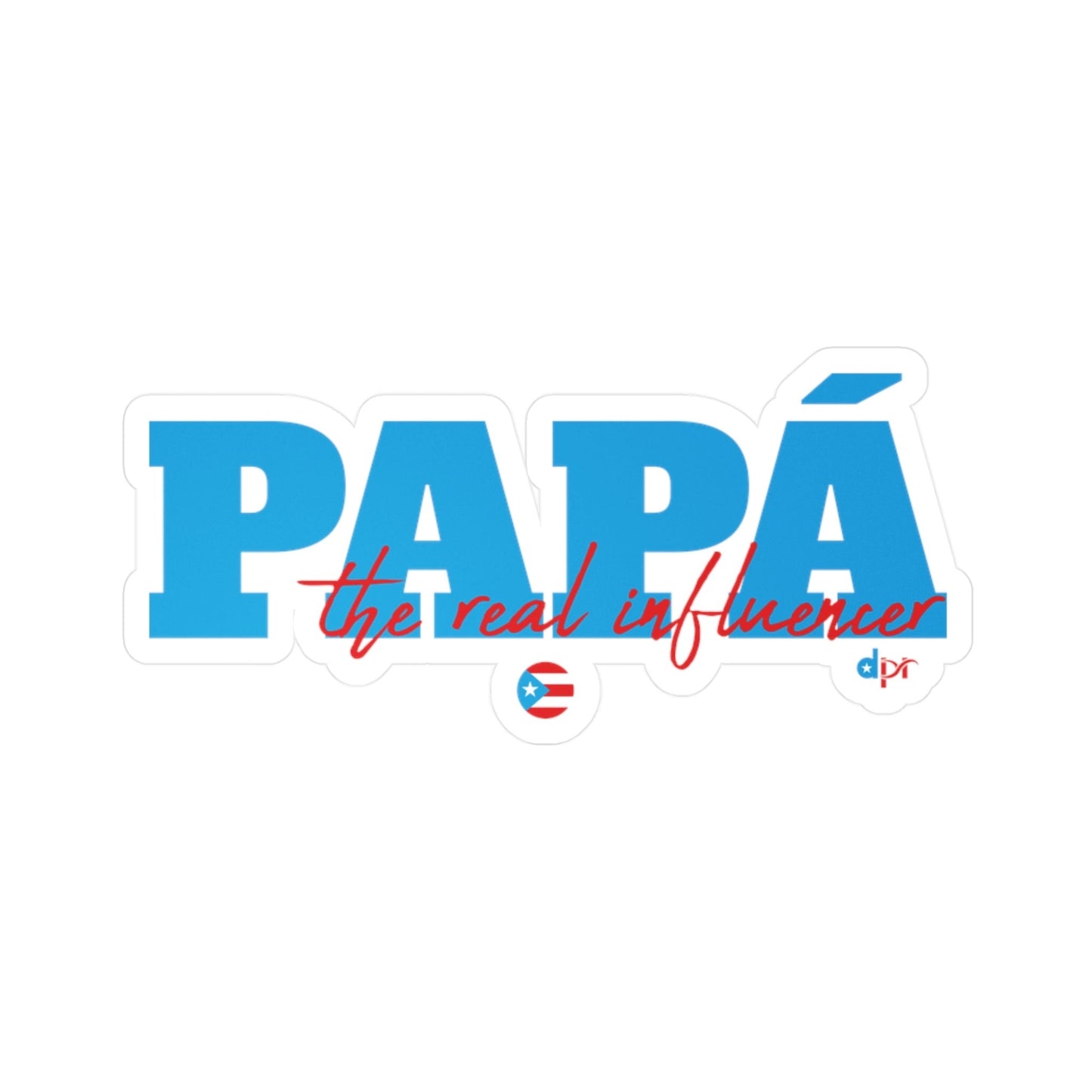 Papá The Real Influencer Kiss-Cut Vinyl Decals