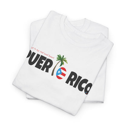 ALWAYS IN MY SOUL Puerto Rico Unisex Heavy Cotton Tee